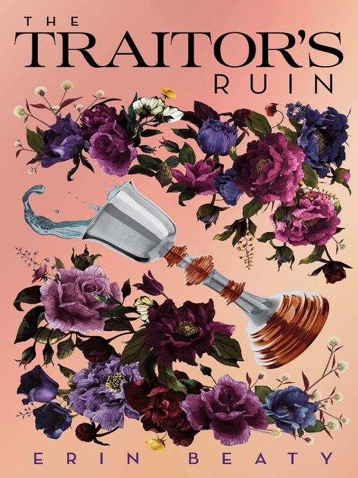 Title details for The Traitor's Ruin by Erin Beaty - Available